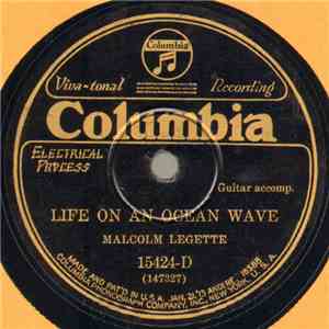 Malcolm Legette - Life On An Ocean Wave / Song Of The Tramp download flac