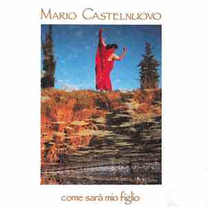 Mario Castelnuovo - Come Sarà Mio Figlio download flac