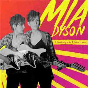 Mia Dyson - If I Said Only So Far I Take It Back download flac