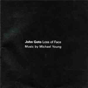 Michael Young  / John Goto - Loss Of Face download flac