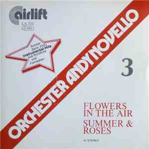 Orchester Andy Novello - Flowers In The Air / Summer & Roses download flac