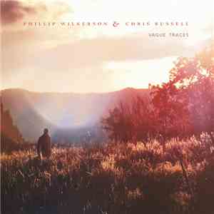 Phillip Wilkerson & Chris Russell  - Vague Traces download flac