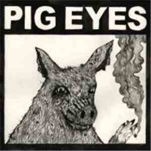 Pig Eyes - Total Destruction Of The Present Moment download flac