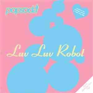 Popsoda - Luv Luv Robot download flac