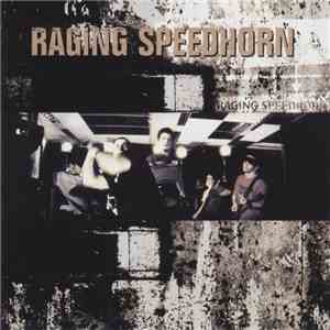 Raging Speedhorn - Raging Speedhorn download flac