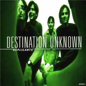 Replicants - Destination Unknown FLAC album