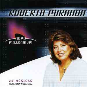 Roberta Miranda - Novo Millennium - 20 Músicas Para Uma Nova Era download flac