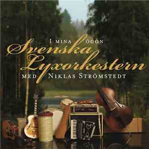 Svenska Lyxorkestern Med Niklas Strömstedt - I Mina Ögon download flac