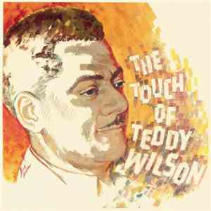 Teddy Wilson - The Touch Of Teddy Wilson download flac