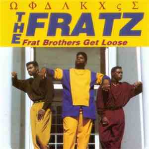 The Fratz - Frat Brothers Get Loose download flac