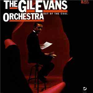 The Gil Evans Orchestra - Out Of The Cool download flac