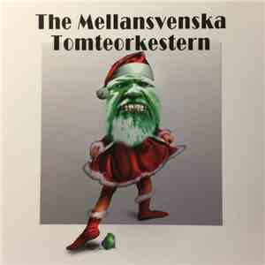 The Mellansvenska Tomteorkestern - The Mellansvenska Tomteorkestern download flac