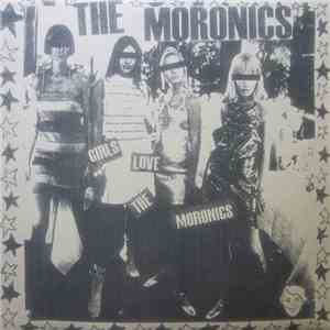 The Moronics - Girls Love The Moronics download flac