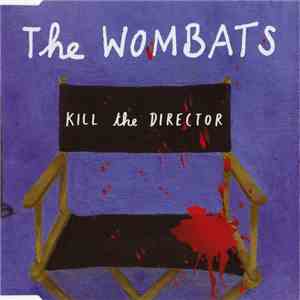 The Wombats - Kill The Director download flac