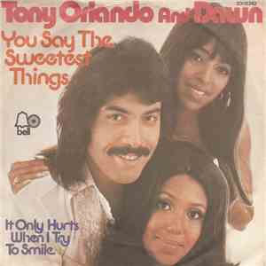 Tony Orlando & Dawn - You Say The Sweetest Things download flac