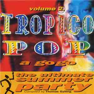 Various - Tropicopop A Gogo Volume 2. download flac