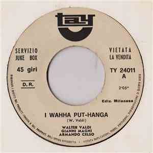 Walter Valdi / Gianni Magni / Armando Celso - I Wahha Put-Hanga download flac