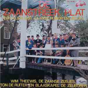 Wim Theewis, De Zaanse Zusjes, Ton de Ruiter, Blaaskapel De Zeuroren - De Zaanstreek Plat download flac