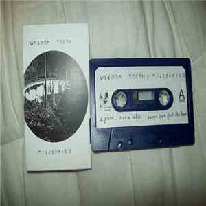 Wisdom Teeth, Milkshakes - Split download flac