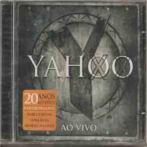 Yahoo  - 20 Anos Ao Vivo download flac