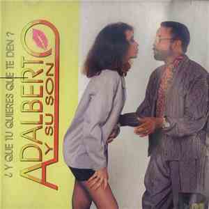Adalberto Alvarez Y Su Son - ¿Y Que Tu Quieres Que Te Den? download flac