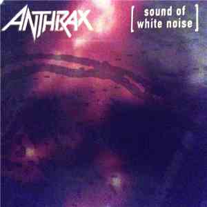 Anthrax - Sound Of White Noise download flac