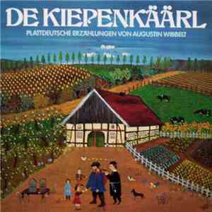 Augustin Wibbelt, Rainer Schepper - De Kiepenkäärl - Plattdeutsche Erzählungen Von Augustin Wibbelt download flac