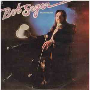 Bob Seger - Beautiful Loser download flac