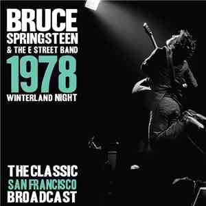 Bruce Springsteen & The E-Street Band - Winterland Night 1978 download flac