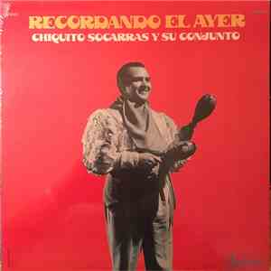 Chiquito Socarras Y Su Conjunto - Recordando El Ayer download flac