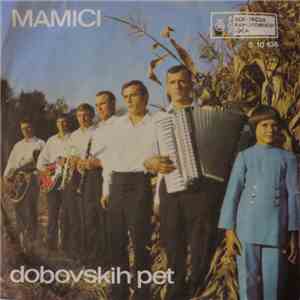 Dobovskih Pet - Mamici download flac