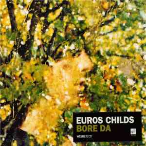 Euros Childs - Bore Da download flac