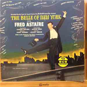 Fred Astaire - The Belle Of New York (Recorded Directly From The Sound Track Of The M-G-M Technicolor Musical) download flac