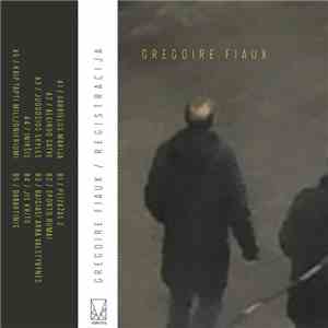 Gregoire Fiaux - Registracija download flac