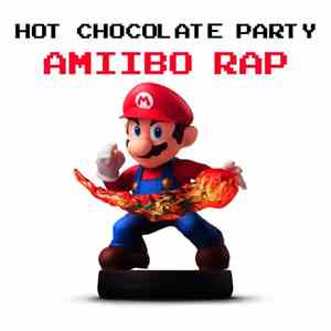 Hot Chocolate Party - Amiibo Rap download flac