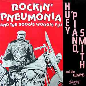 Huey "Piano" Smith And The Clowns - Rockin' Pneumonia And The Boogie Woogie Flu download flac