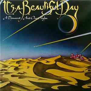 It's A Beautiful Day - A Thousand And One Nights download flac