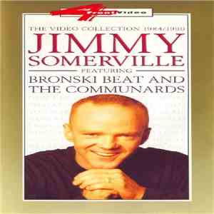 Jimmy Somerville Featuring Bronski Beat And The Communards - The Video Collection 1984 / 1990 download flac