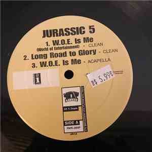 Jurassic 5 - W.O.E. Is Me / Long Road To Glory Promo Ep download flac