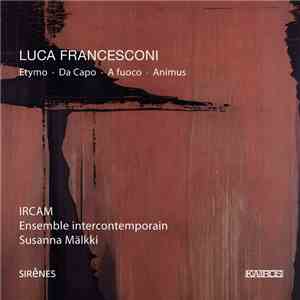 Luca Francesconi - Ircam, Ensemble Intercontemporain, Susanna Mälkki - Etymo download flac