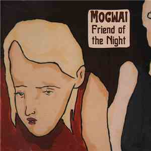 Mogwai - Friend Of The Night download flac