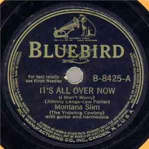 Montana Slim (The Yodeling Cowboy) - It's All Over Now (I Won't Worry) / Rattlin' Cannonball download flac