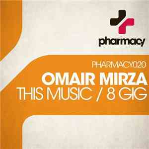 Omair Mirza - This Music / 8 Gig download flac