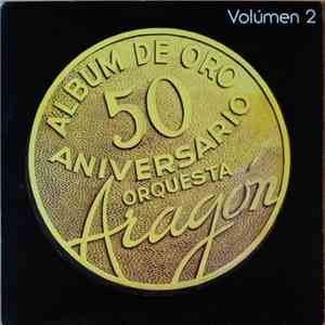 Orquesta Aragon - Album de Oro 50 Aniversario Volumen 2 download flac