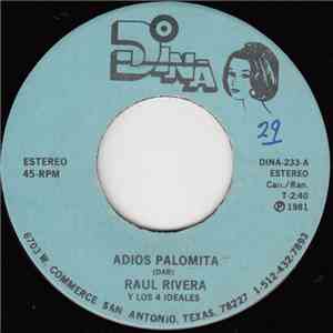 Raul Rivera Y Los 4 Ideales - Adios Palomita download flac