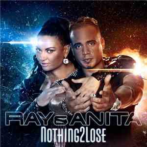 Ray & Anita - Nothing 2 Lose - The Remixes download flac