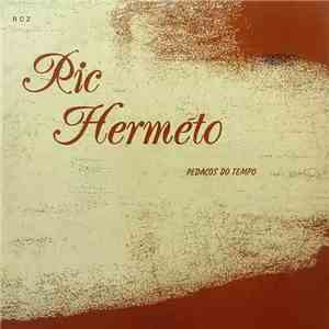Ric Hermeto - Pedaços Do Tempo download flac