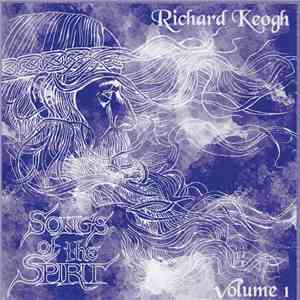 Richard Keogh - Songs Of The Spirit Volume 1 download flac