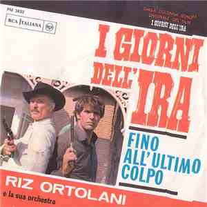 Riz Ortolani E La Sua Orchestra - I Giorni Dell'Ira / Fino All'Ultimo Colpo download flac