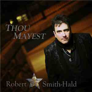 Robert Smith-Hald - Thou Mayest download flac